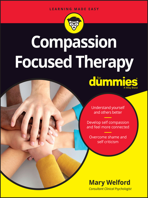 Title details for Compassion Focused Therapy For Dummies by Mary Welford - Available